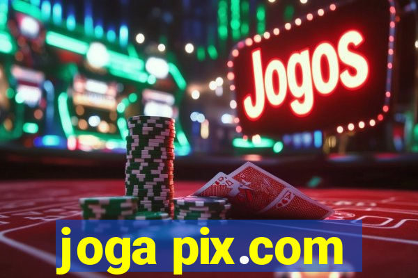 joga pix.com